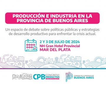 Ya llega el 2° Congreso Productivo Bonaerense